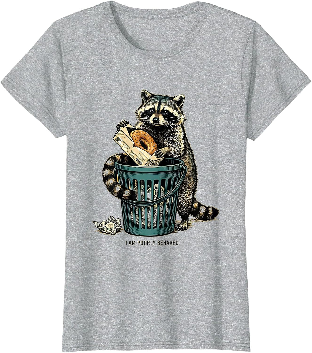 I Am Poorly Behaved Funny Raccoon Trash Panda Deadpan Humor T-Shirt - Heather Grey