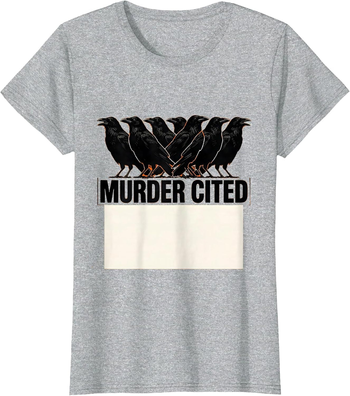 Women's Murder Cited Dark Humor Crow Raven Bird Lover Pun T-Shirt - Heather Grey