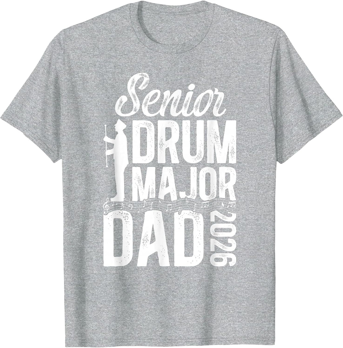 Senior Drum Major Dad 2026 Senior Marching Band Dad 2026 T-Shirt - Heather Grey