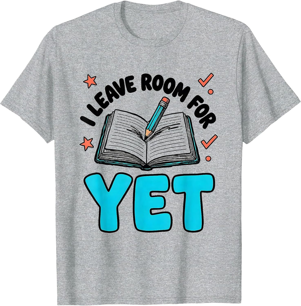 Men's I Leave Room For Yet Growth Mindset Teacher Motivation T-Shirt - Heather Grey