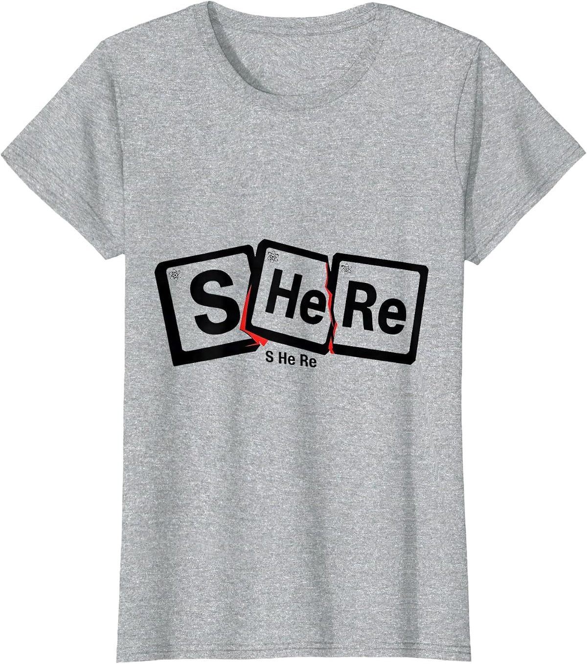 S He Re New Wave Typography Funny Periodic Table Chemistry T-Shirt - Heather Grey