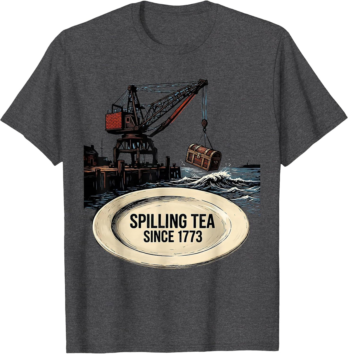 Spilling Tea Since 1773 Funny History Teacher July 4th T-Shirt - Dark Heather Grey