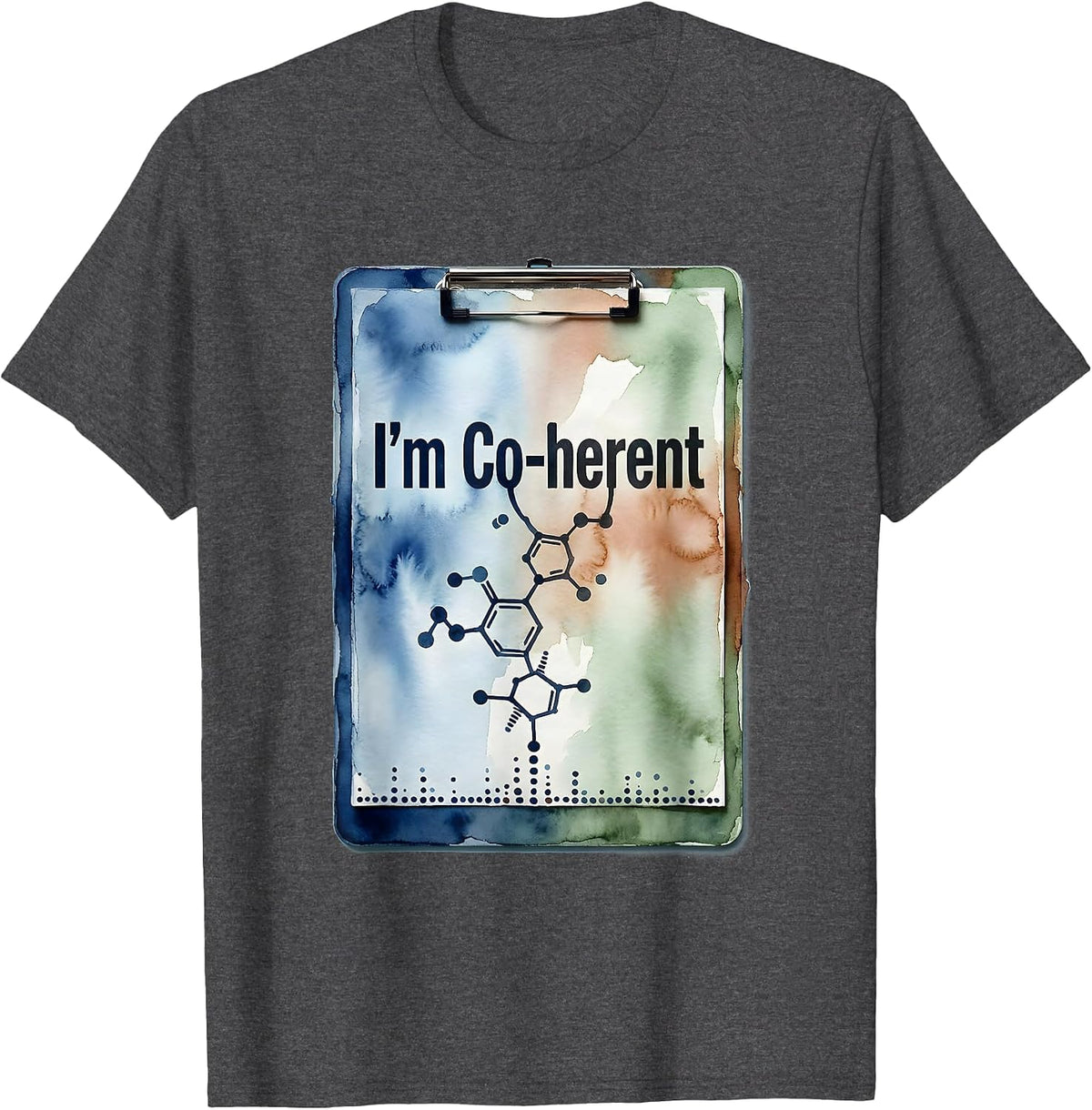 Men's I'm Co-herent Watercolor Chemistry Pun Science Teacher Gift T-Shirt - Dark Heather Grey