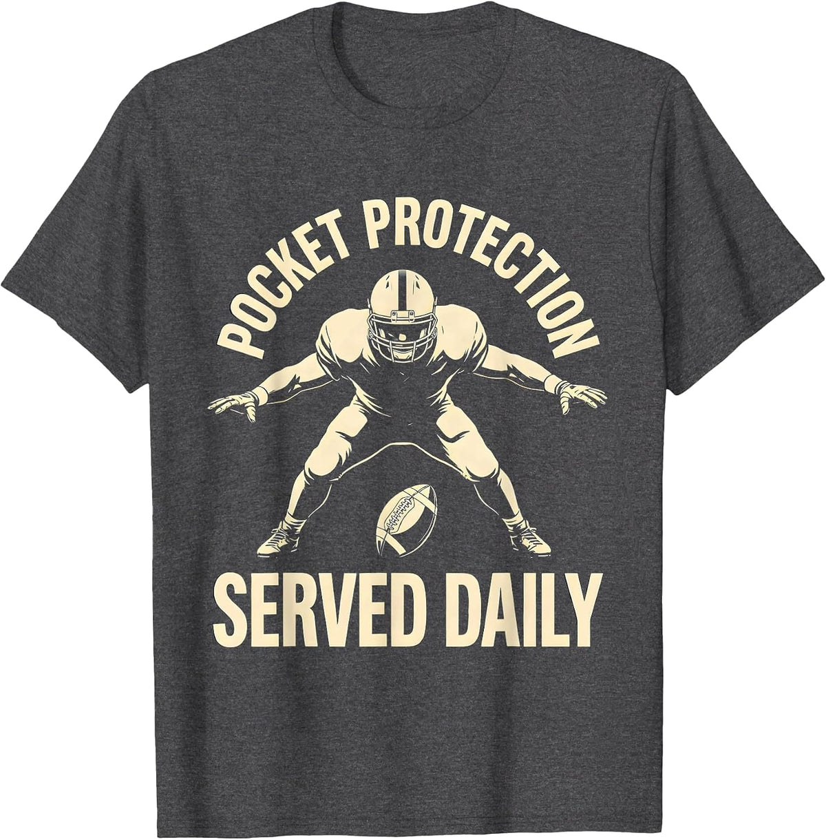 Pocket Protection Served Daily Funny Football Lineman T-Shirt - Dark Heather Grey