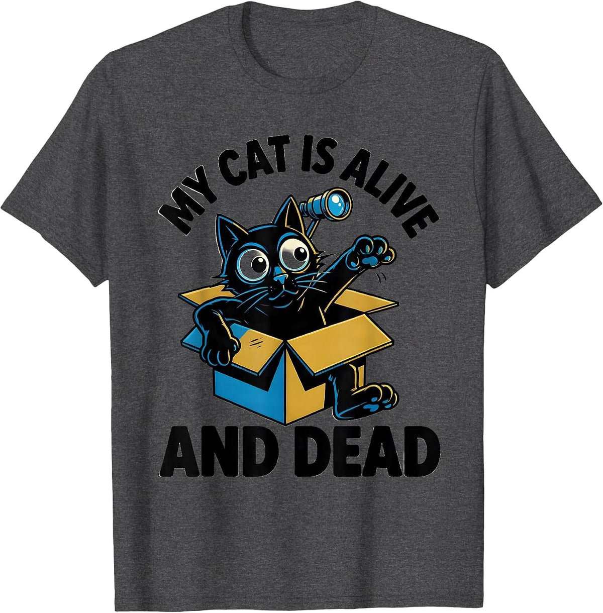 My Cat Is Alive And Dead Funny Quantum Physics Cat Lover T-Shirt - Dark Heather Grey