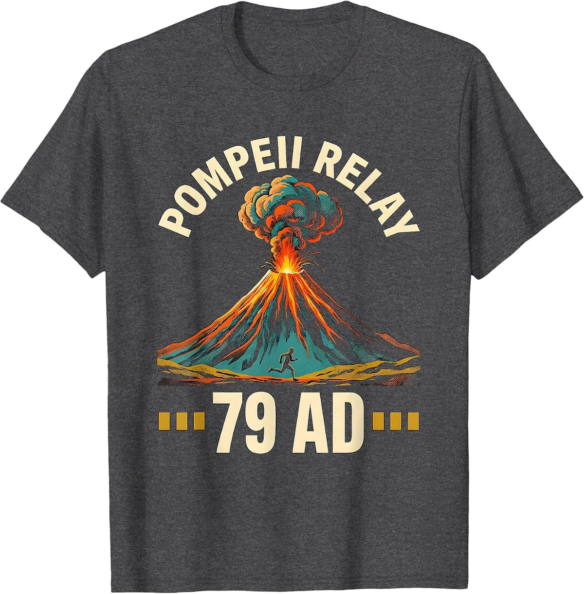 Men's Pompeii Relay 79 AD Funny Volcano Geography Volcanologist T-Shirt - Dark Heather Grey
