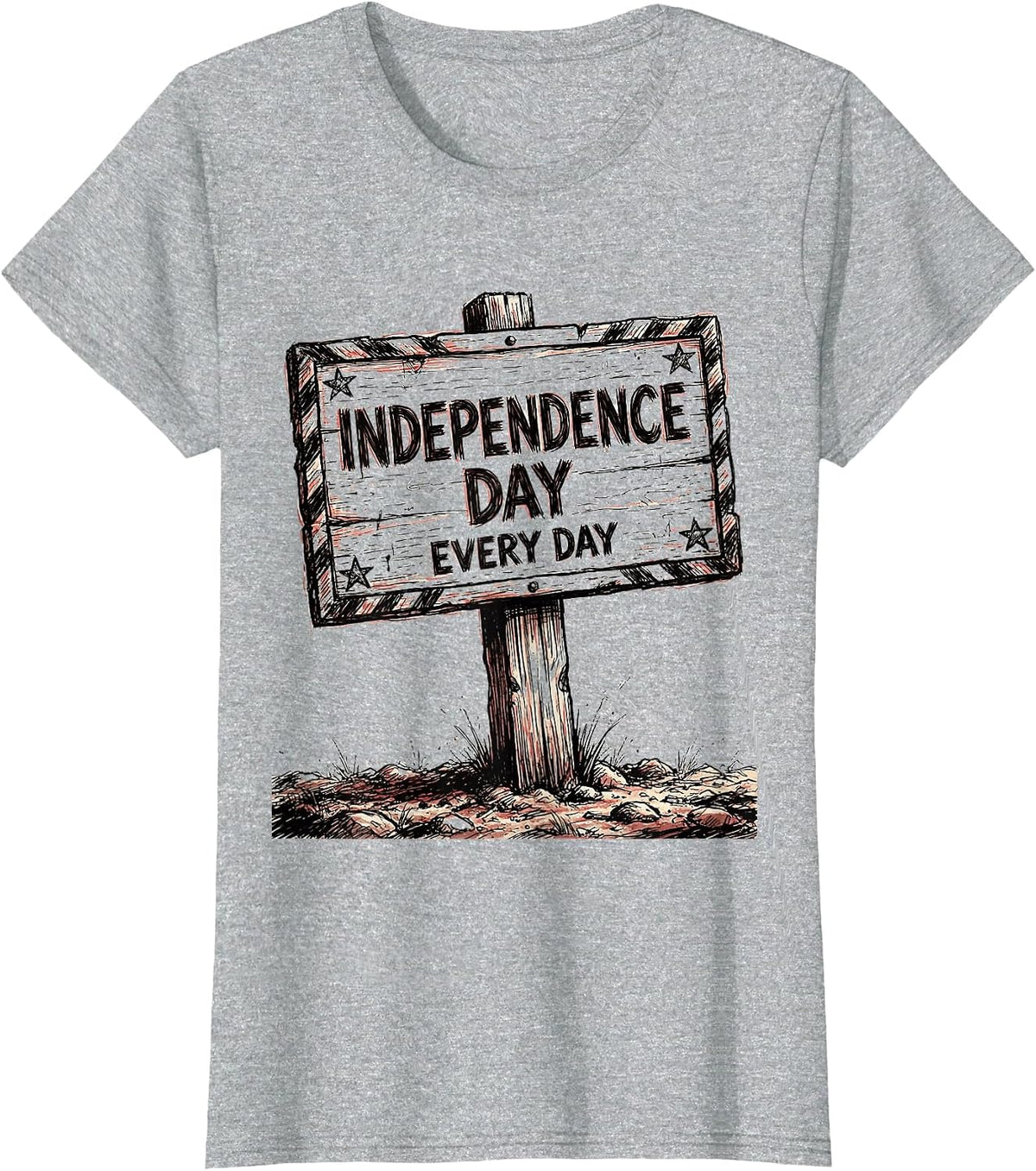 Independence Day Every Day Fourth of July Design T-Shirt - Heather Grey