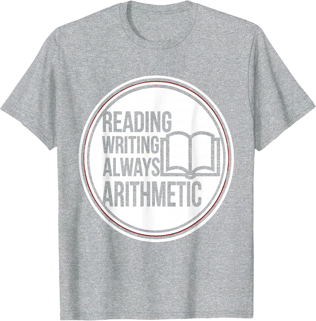 Men's Reading Writing Always Arithmetic Teacher Design T-Shirt - Heather Grey