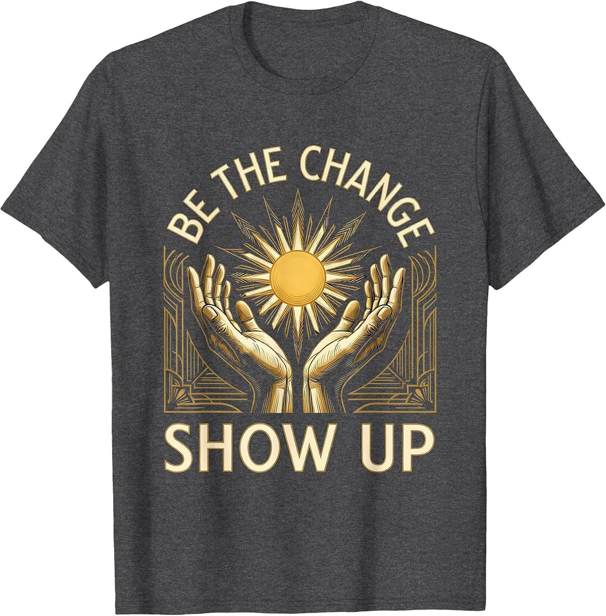 Men's Be the Change Show Up Social Worker Design T-Shirt - Dark Heather Grey