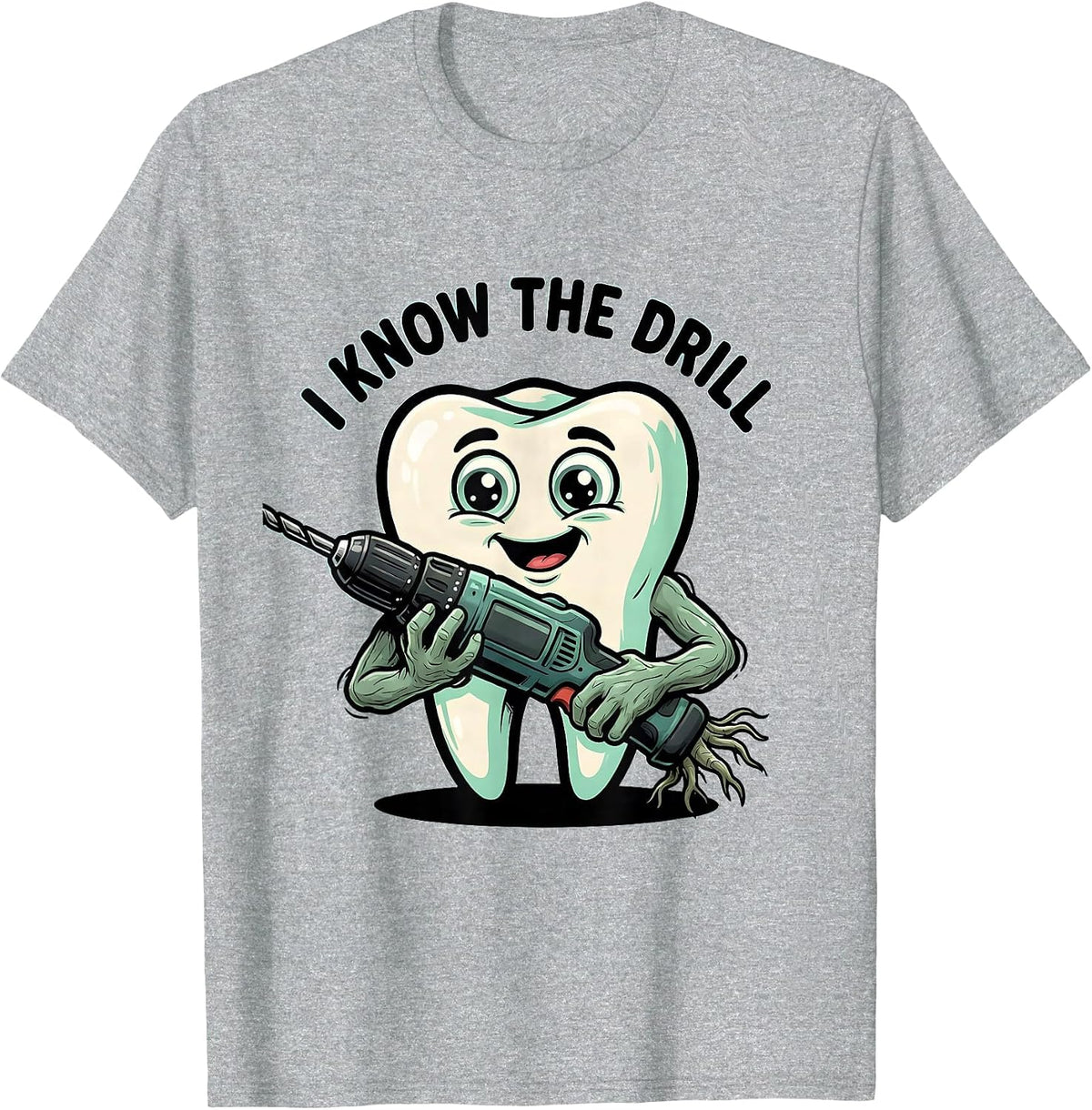 Men's I Know The Drill Funny Dental Hygienist Humor T-Shirt - Heather Grey
