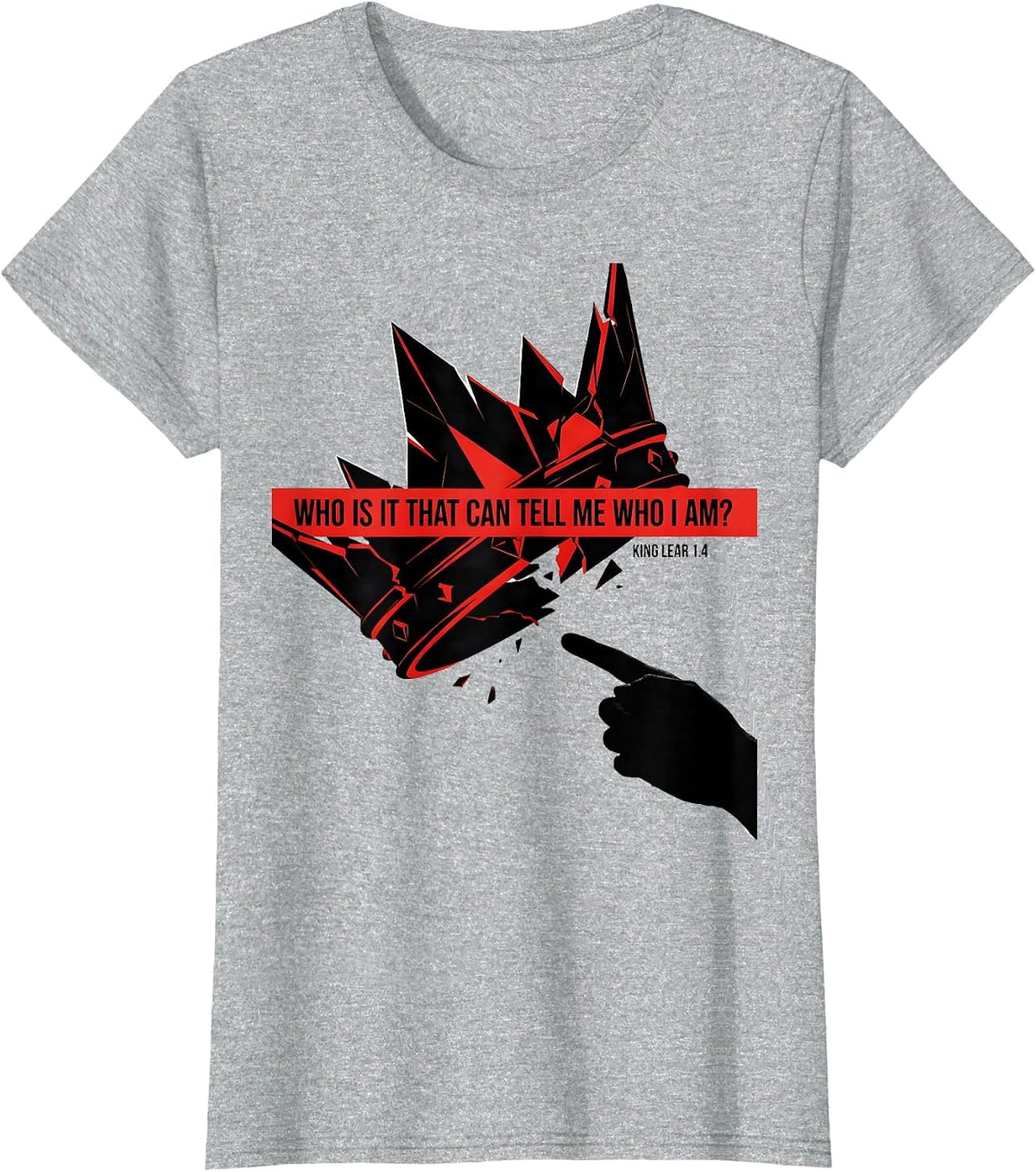 Women's Who Is It That Can Tell Me Who I Am? — King Lear 1.4 T-Shirt - Heather Grey