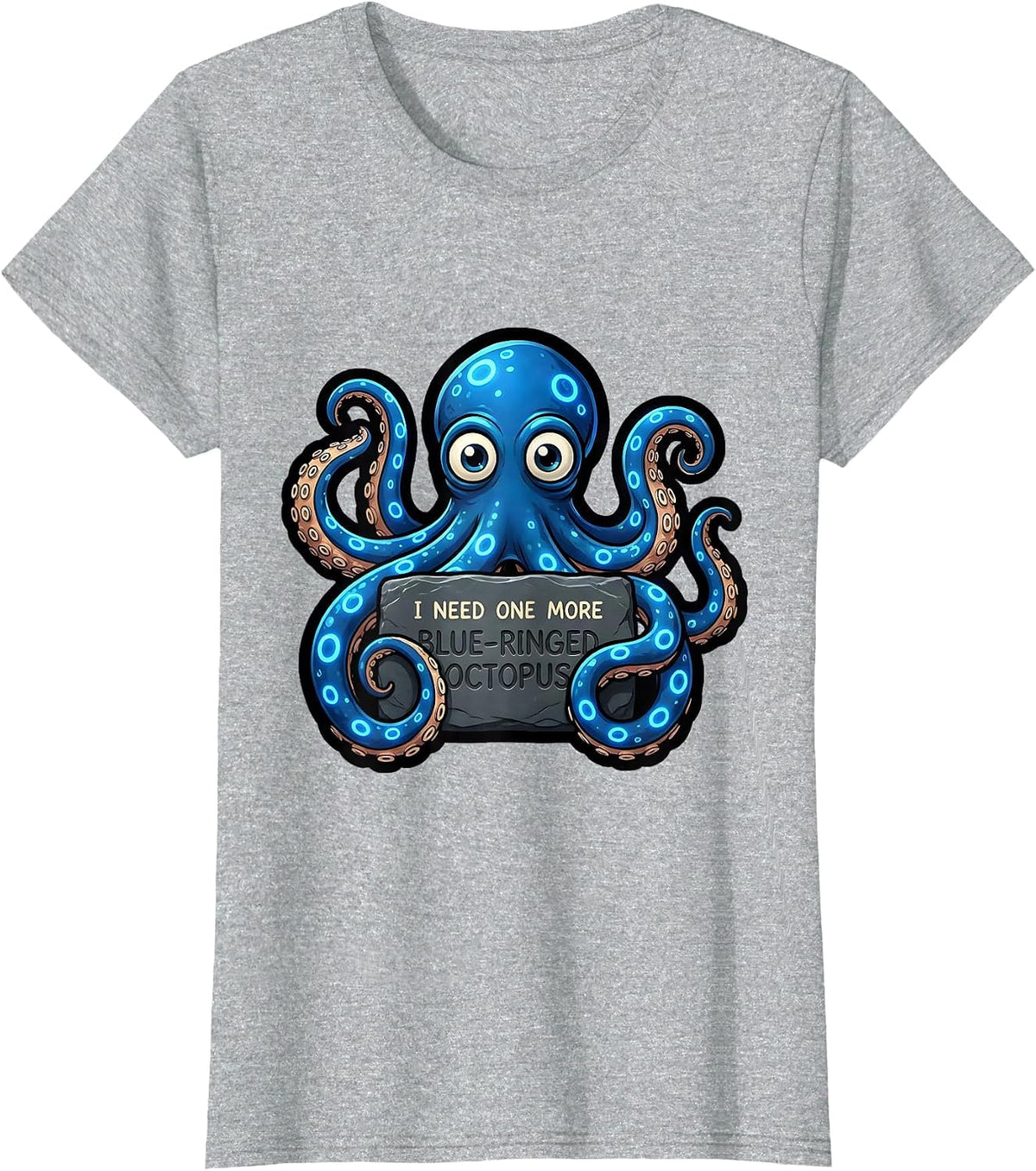 Women's I Need One More Blue-Ringed Octopus Funny Sea Creature T-Shirt - Heather Grey