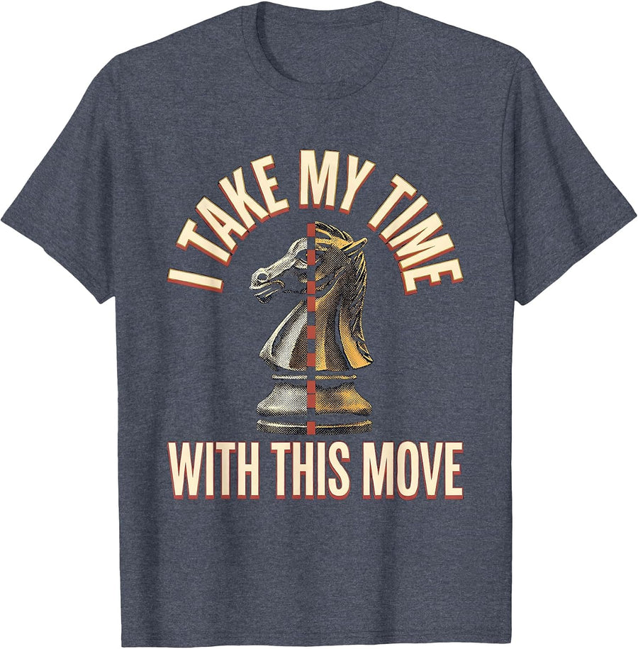 I Take My Time With This Move Funny Chess Player Club T-Shirt - Heather Blue