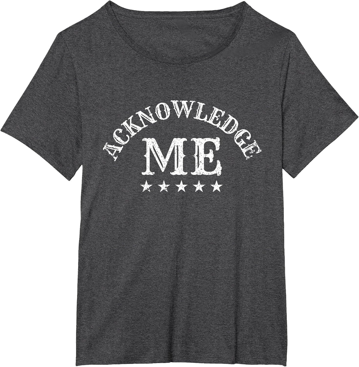 Acknowledge Me Sports Competition Vintage Design for Men and Women T-Shirt - Dark Heather Grey