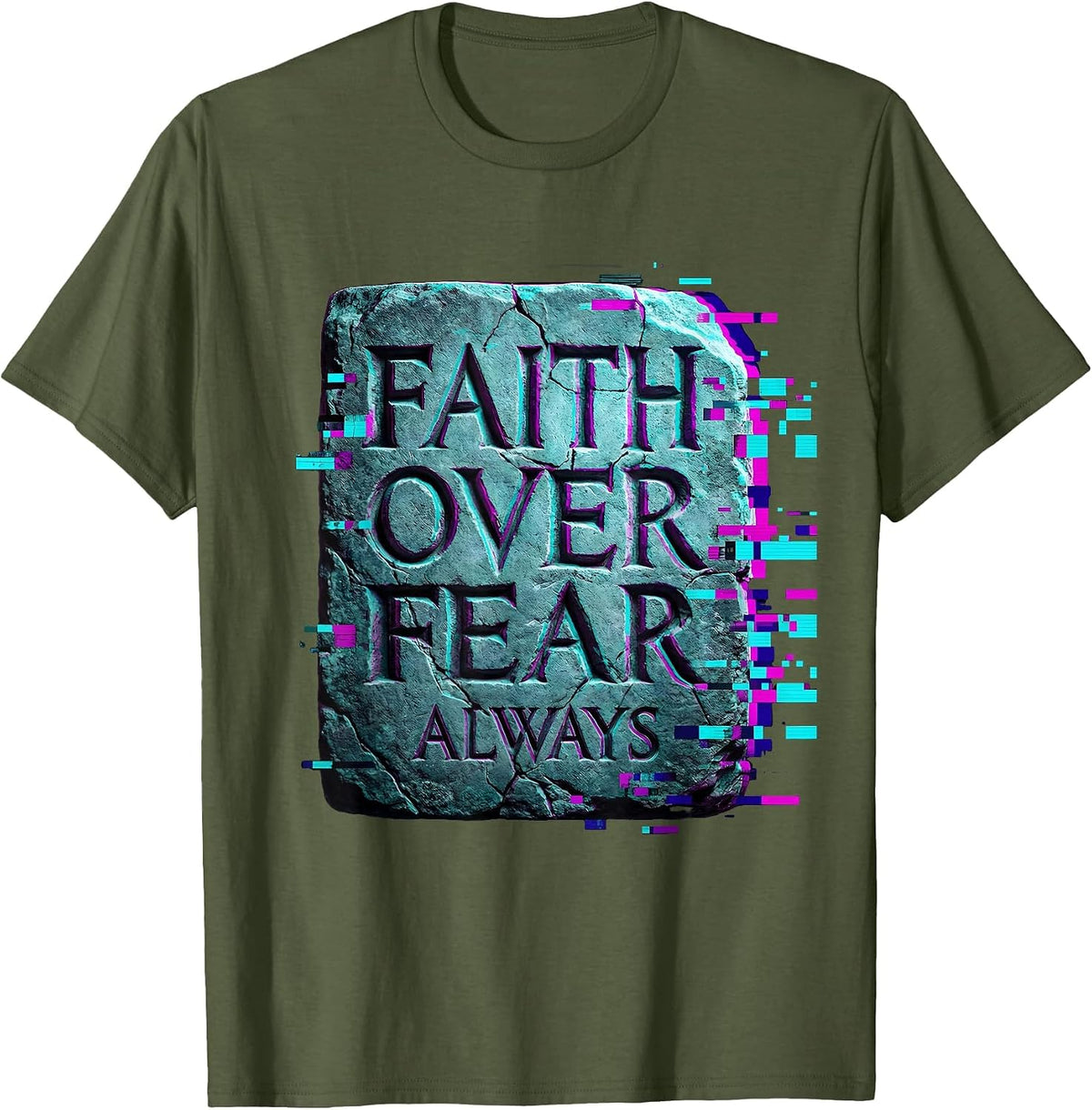 Men's Faith Over Fear Always Bible Verse Design T-Shirt - Olive Green