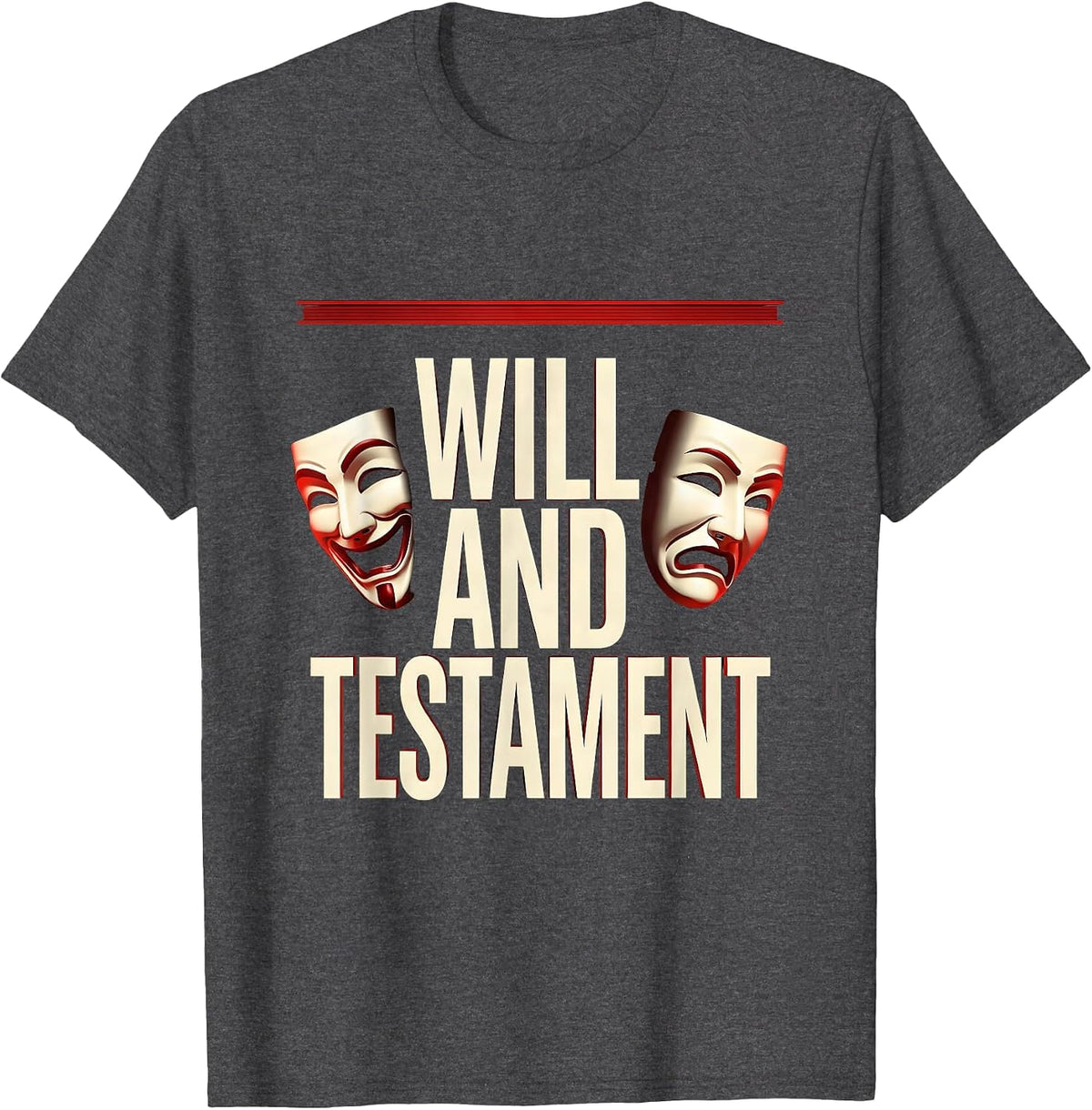 Will And Testament Minimalist Shakespeare Literary Quote T-Shirt - Dark Heather Grey