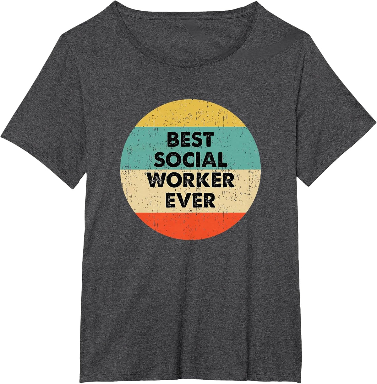 Social Worker Shirt | Best Social Worker Ever T-Shirt - Dark Heather Grey