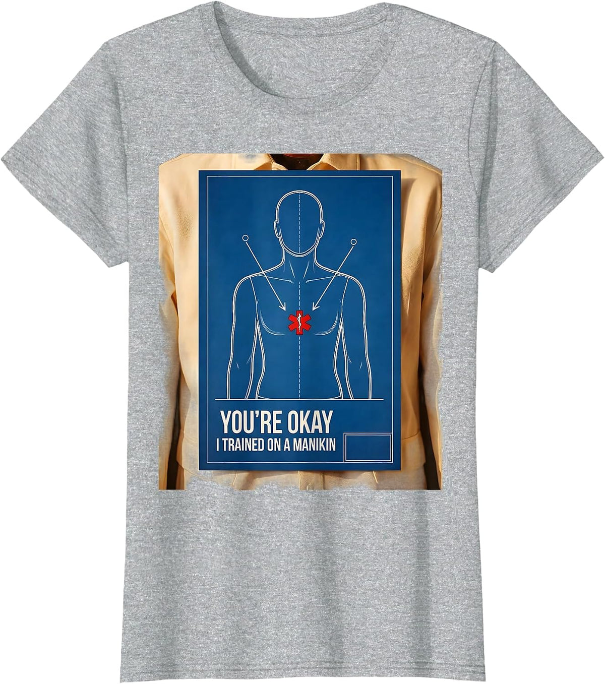 You're Okay, I Trained On A Manikin Funny EMT Paramedic Gift T-Shirt - Heather Grey