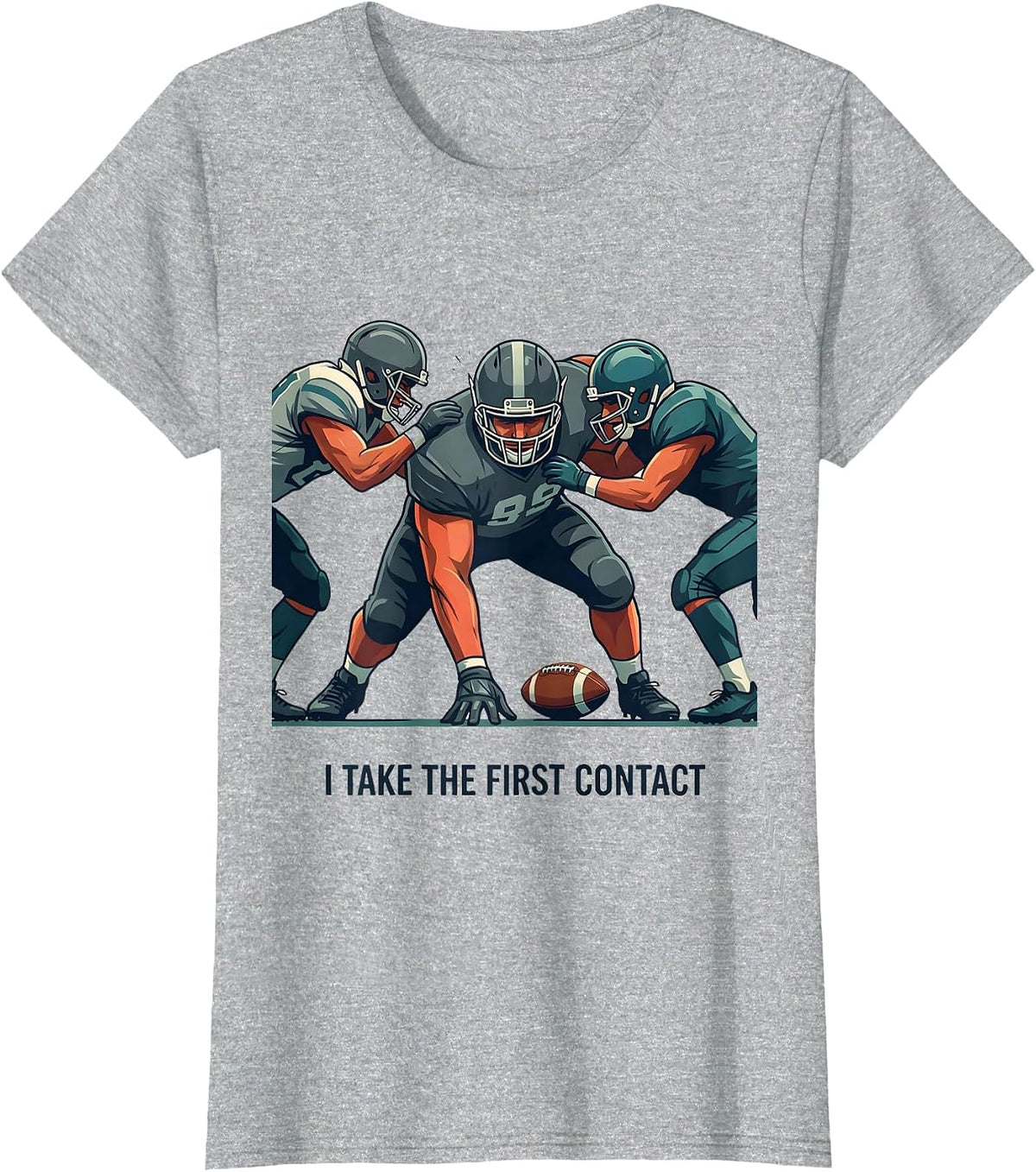I Take The First Contact Funny Football Lineman Humor T-Shirt - Heather Grey