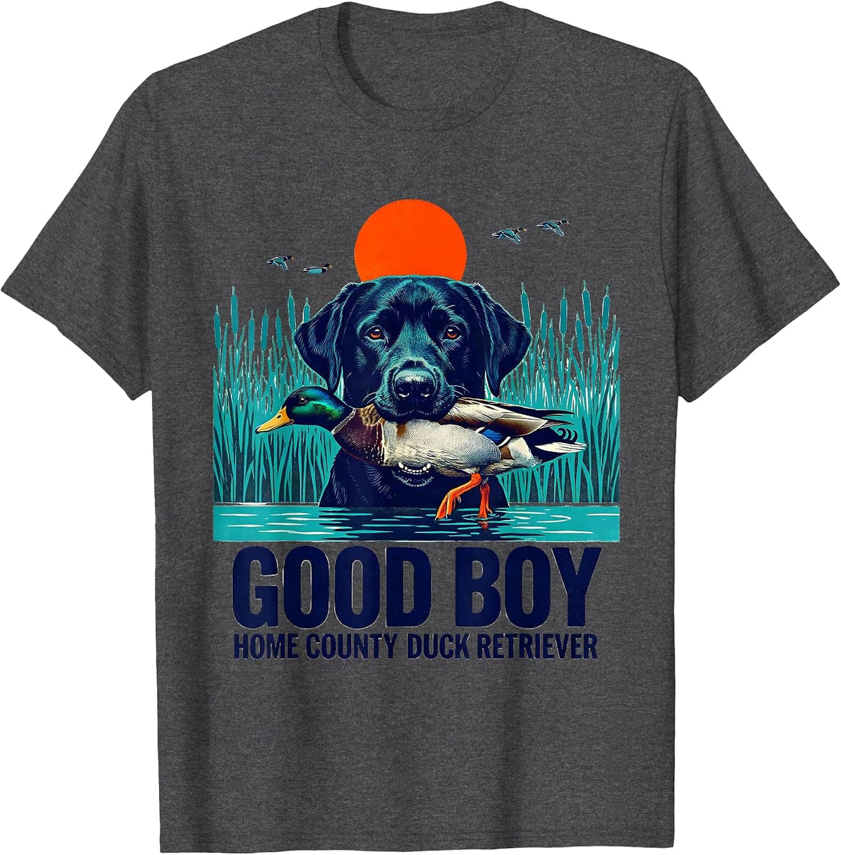 Good Boy Home County Duck Retriever Rustic Southern Labrador T-Shirt - Dark Heather Grey