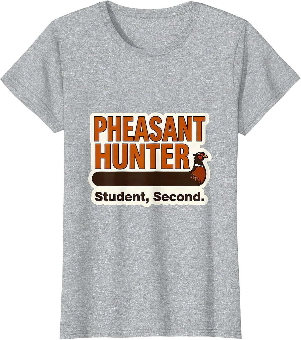 Women's Pheasant Hunter Student Second Funny Youth Hunting Humor T-Shirt - Heather Grey