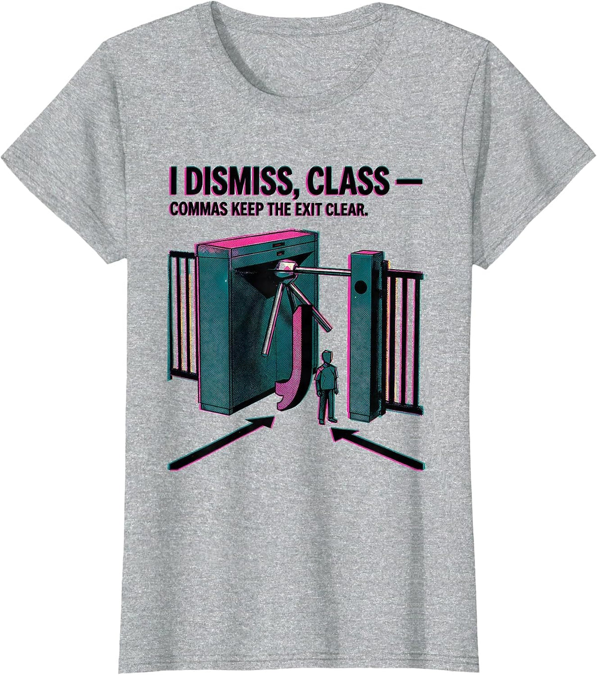 Women's I Dismiss Class Commas Keep The Exit Clear Funny Grammar T-Shirt - Heather Grey