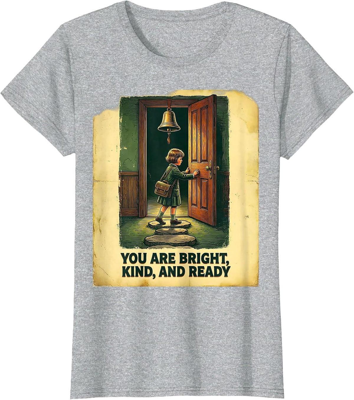 Women's You Are Bright, Kind, And Ready Vintage Teacher Motivation T-Shirt - Heather Grey