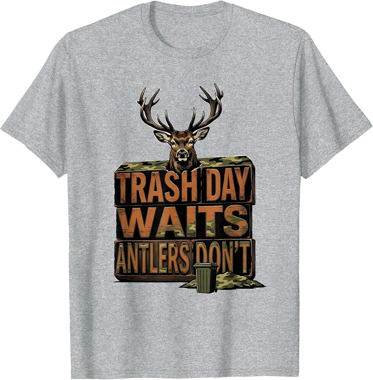 Men's Trash Day Waits Antlers Don't Funny Deer Hunting Camo Gift T-Shirt - Heather Grey