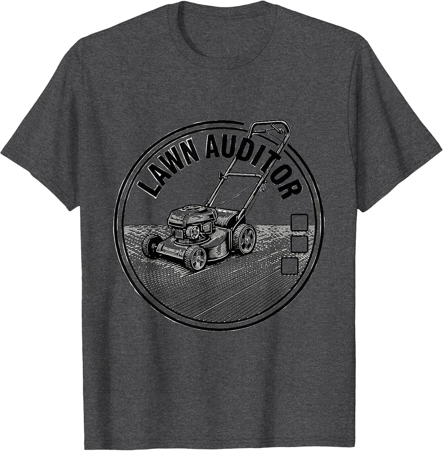Men's Lawn Auditor Funny Lawn Mowing Dad Gardener Gift T-Shirt - Dark Heather Grey