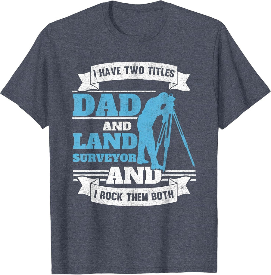 Land Surveying Dad Engineer Father Land Surveyor T-Shirt - Heather Blue