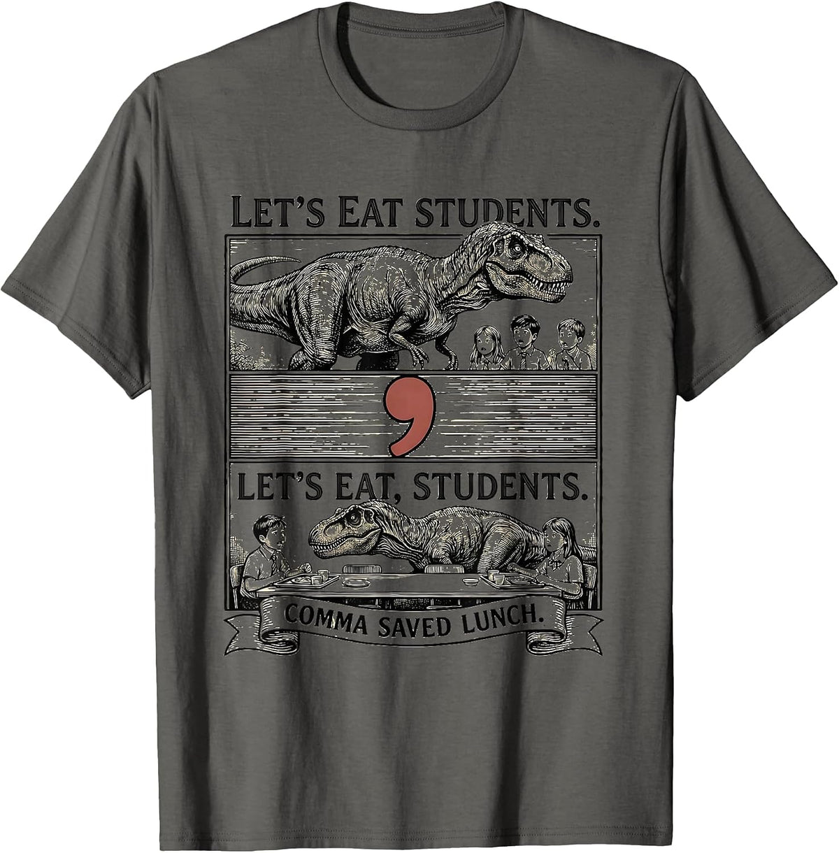 Men's Let's eat students. Let's eat, students. Comma saved lunch. T-Shirt - Asphalt Grey