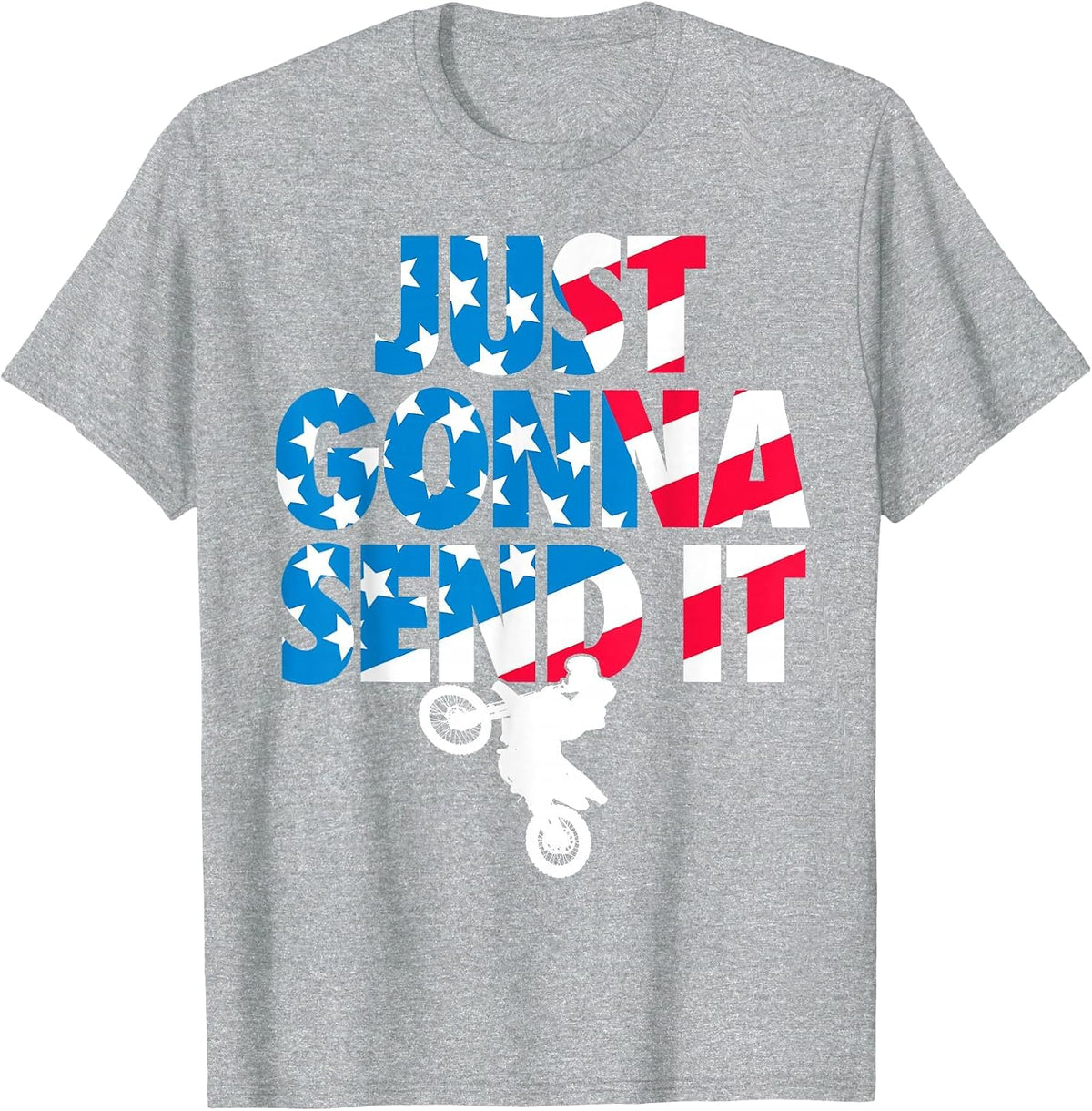 Just Gonna Send it American Flag Dirt Bike Motocross T-Shirt - Heather Grey