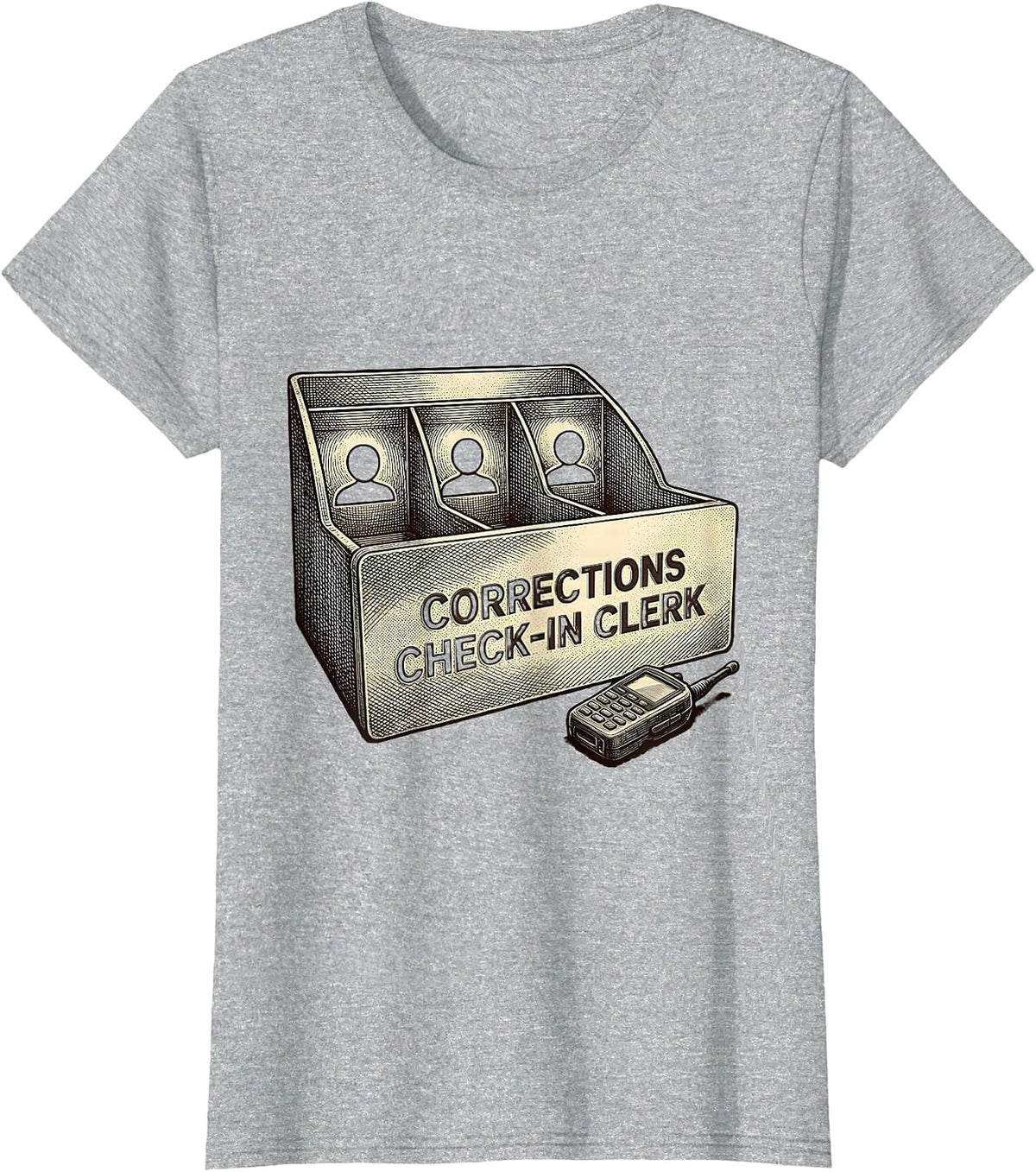 Corrections Check-In Clerk Funny Police Officer Gift Law T-Shirt - Heather Grey