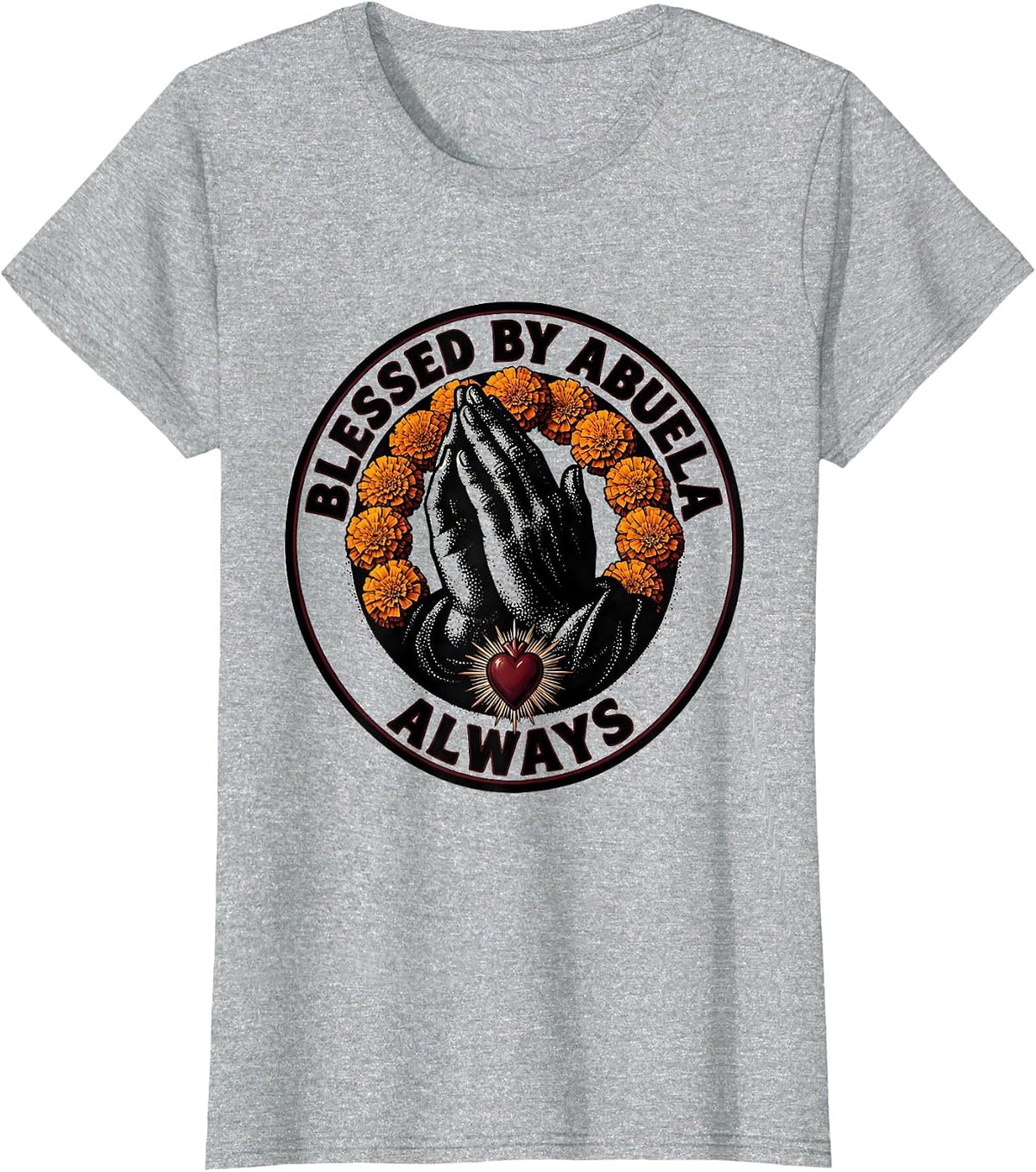 Blessed By Abuela Always Mexican Heritage Design T-Shirt - Heather Grey