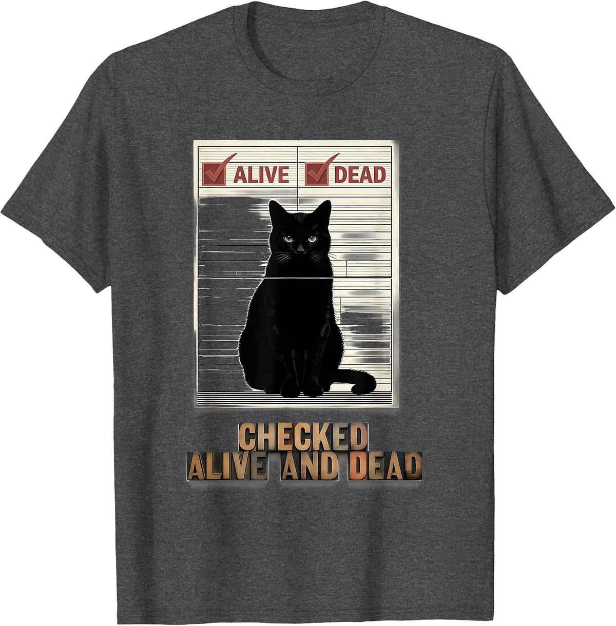 Checked Alive And Dead Wood Type Letterpress Physics Nerd T-Shirt - Dark Heather Grey