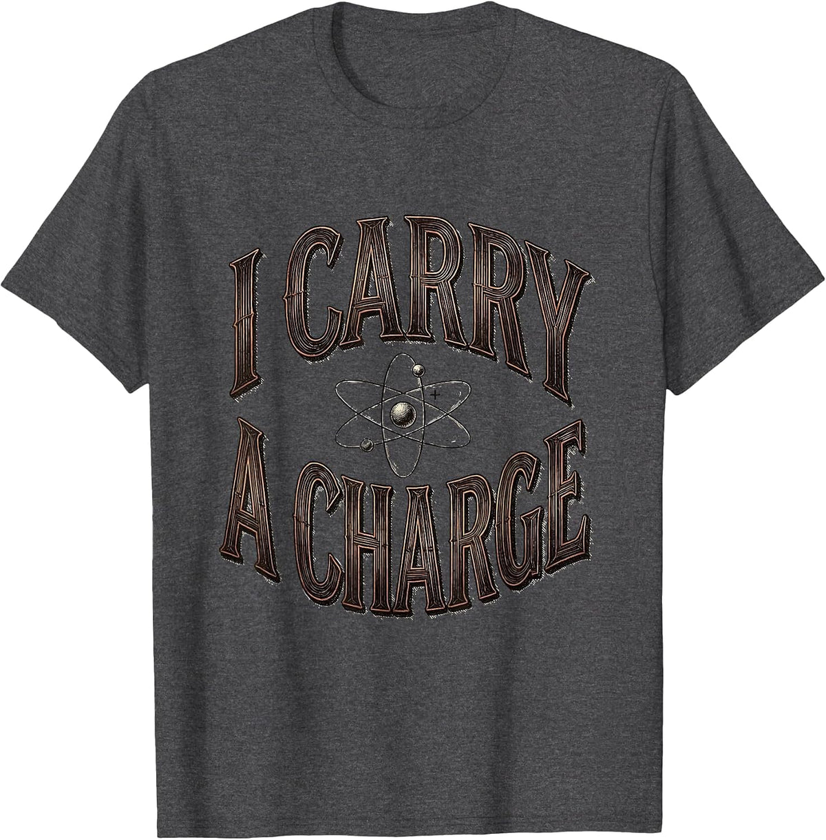 Men's I Carry A Charge Funny Science Chemistry Pun Humor T-Shirt - Dark Heather Grey
