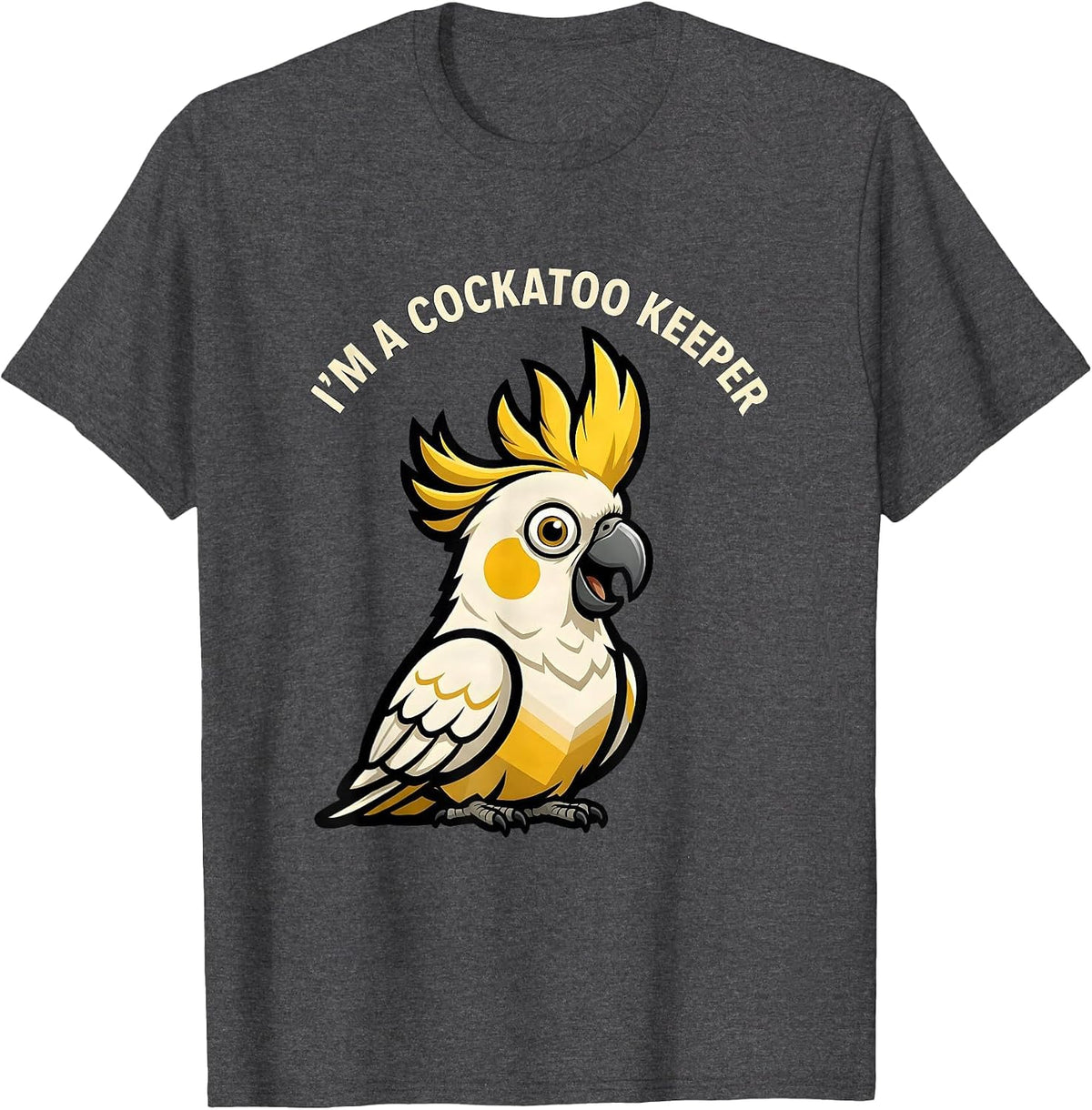 I'm A Cockatoo Keeper Funny Bird Owner Mascot Logo T-Shirt - Dark Heather Grey
