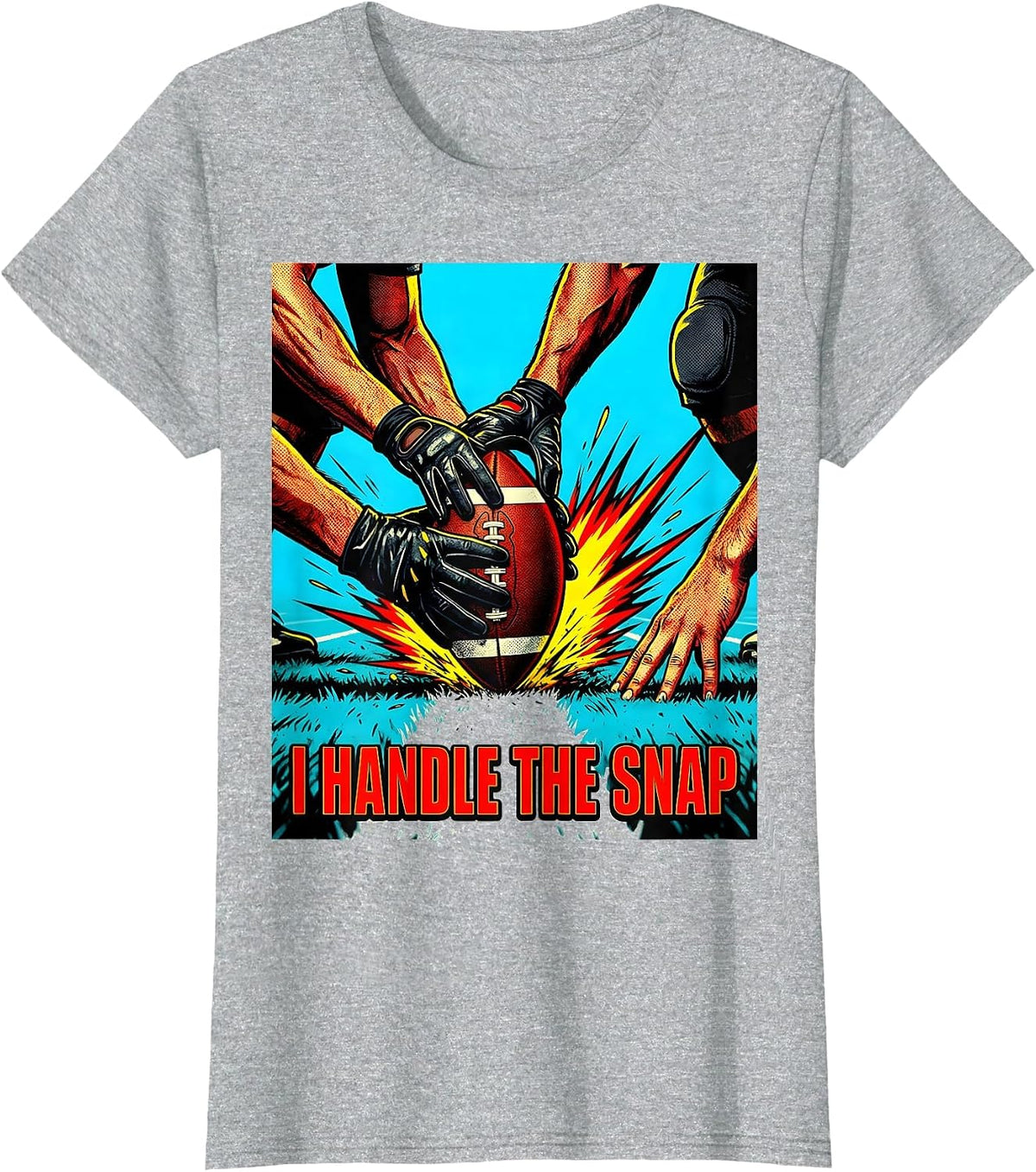 I Handle The Snap Pop Art Football Lineman Fan Humor T-Shirt - Heather Grey