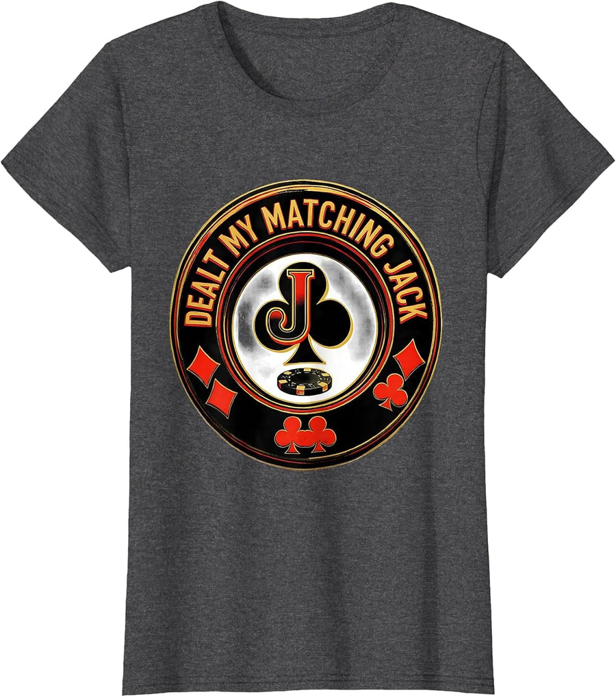 Women's Dealt My Matching Jack Funny Poker Casino Gambler Card T-Shirt - Dark Heather Grey