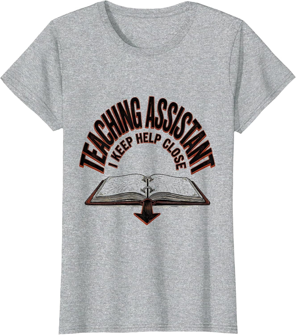 Women's Teaching Assistant I Keep Help Close Wood Type Letterpress T-Shirt - Heather Grey