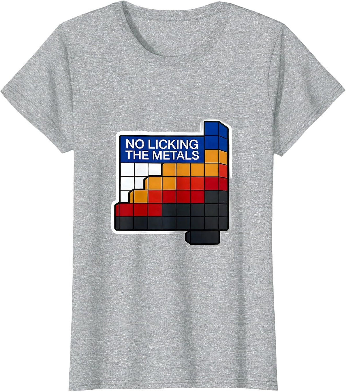 No Licking The Metals Funny Periodic Table Science Teacher T-Shirt - Heather Grey