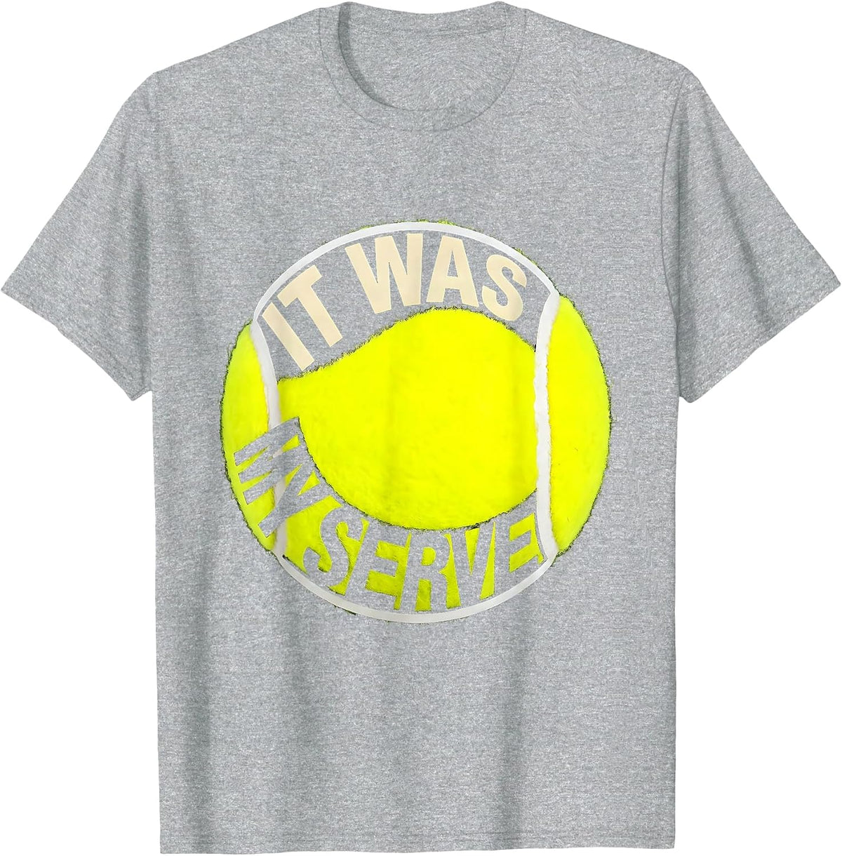 Men's It Was My Serve Funny Tennis Player Racket Sports Humor T-Shirt - Heather Grey