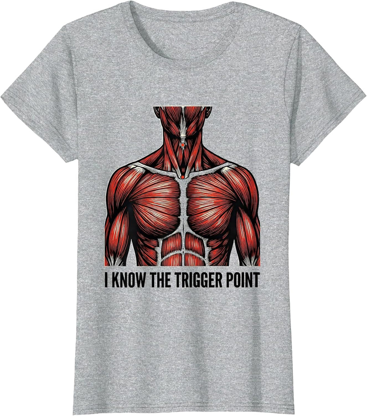 Women's I Know The Trigger Point Funny Chiropractor Physical T-Shirt - Heather Grey