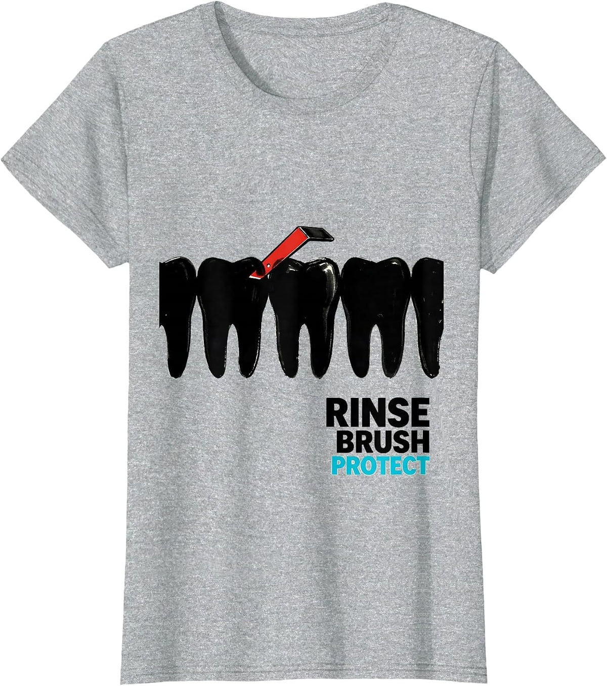Women's Rinse, Brush, Protect Funny Dental Hygienist Humor T-Shirt - Heather Grey