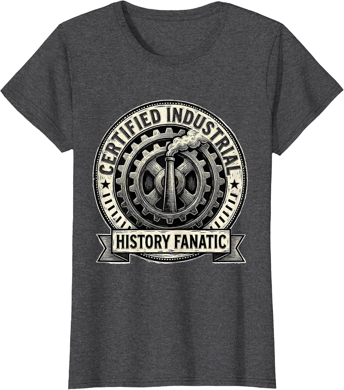 Women's Certified Industrial History Fanatic Funny History Teacher T-Shirt - Dark Heather Grey