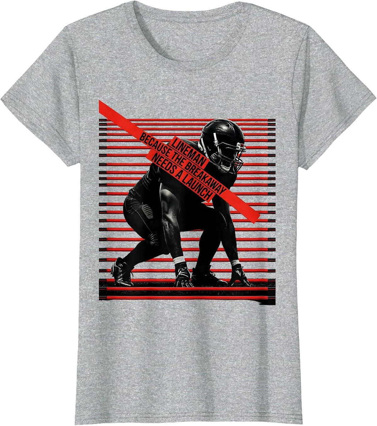 Lineman Because The Breakaway Needs A Launch Funny T-Shirt - Heather Grey