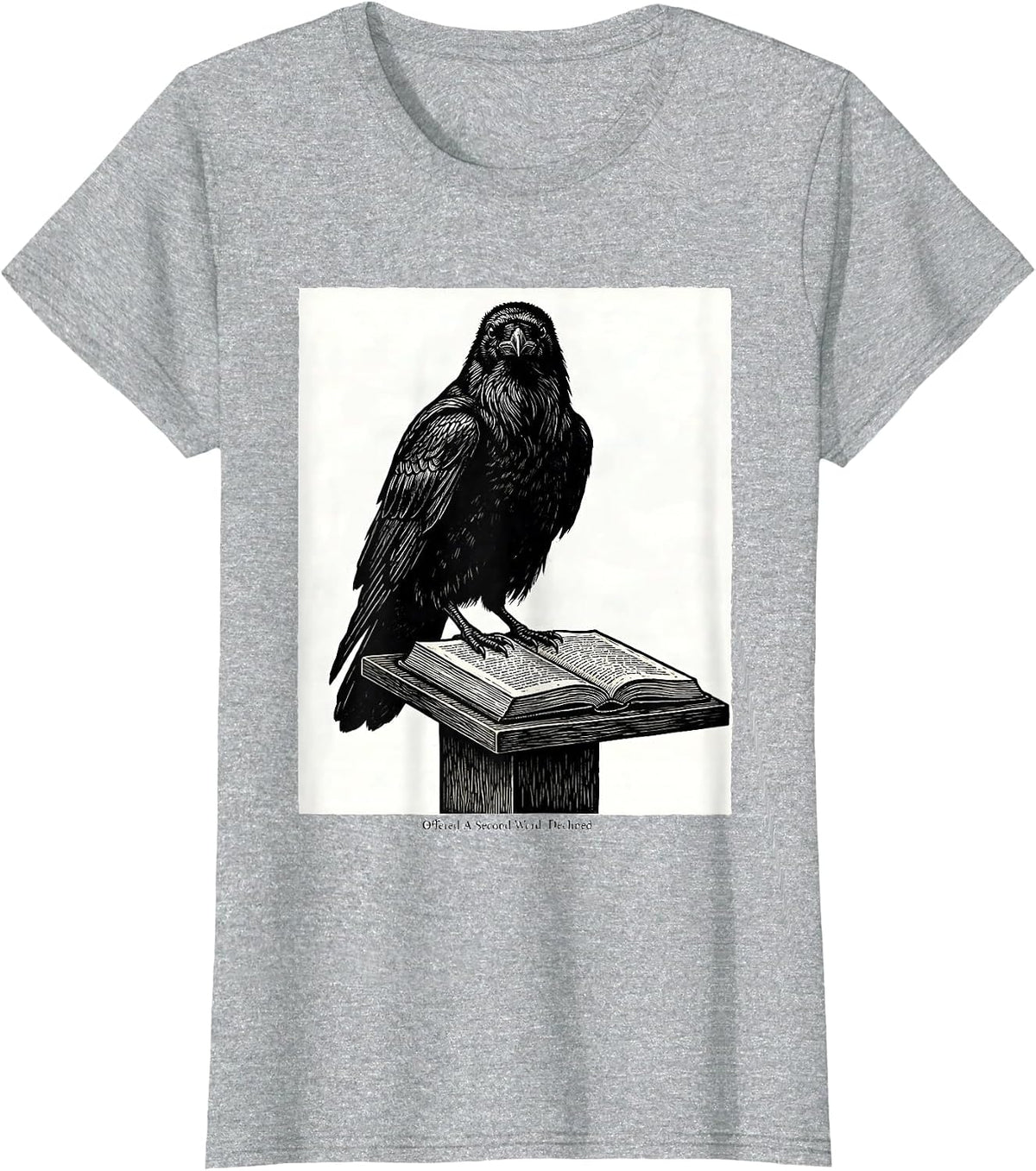 Women's Offered A Second Word Declined Gothic Edgar Allan Poe Raven T-Shirt - Heather Grey