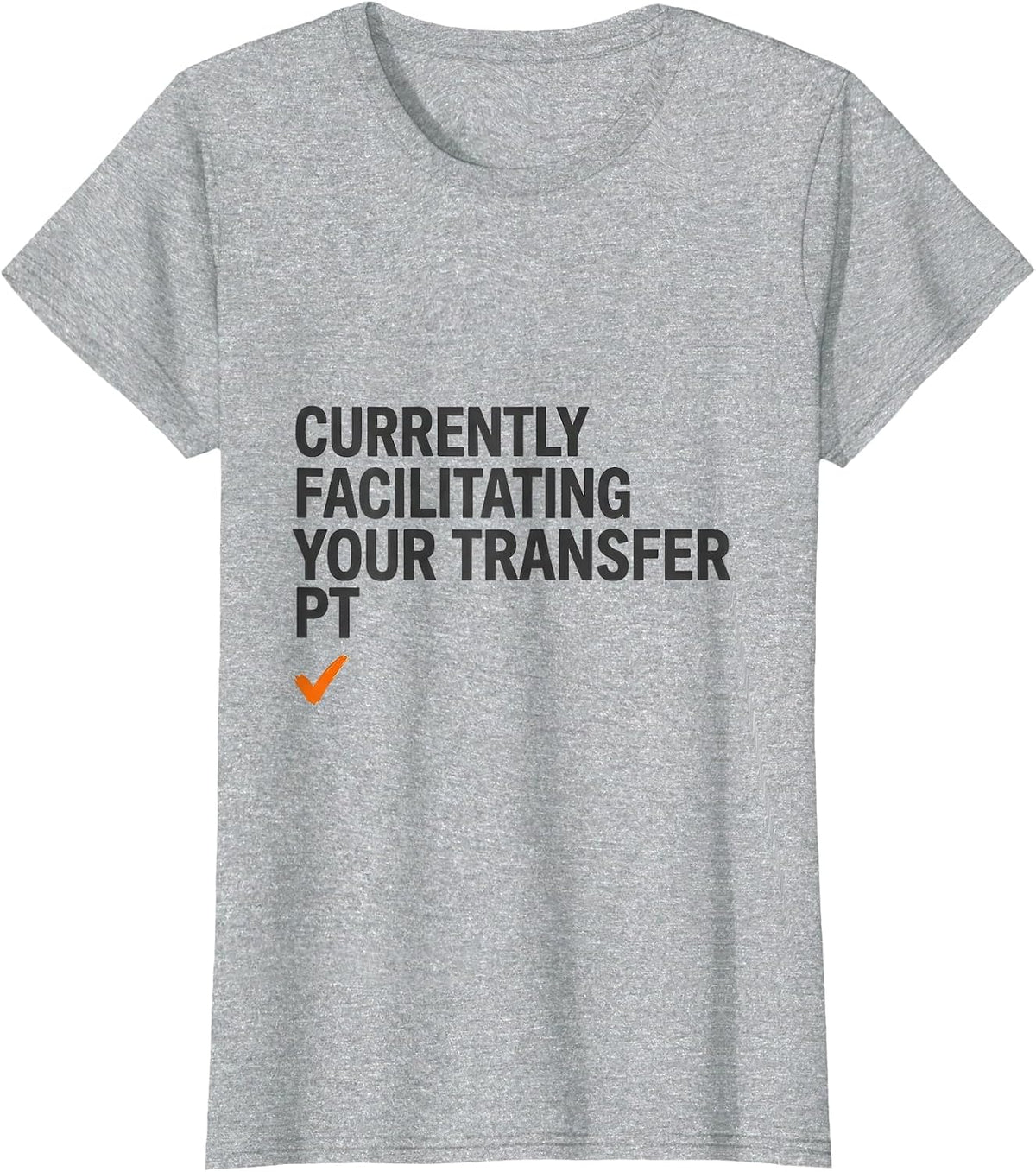 Currently Facilitating Your Transfer PT Halloween T-Shirt - Heather Grey
