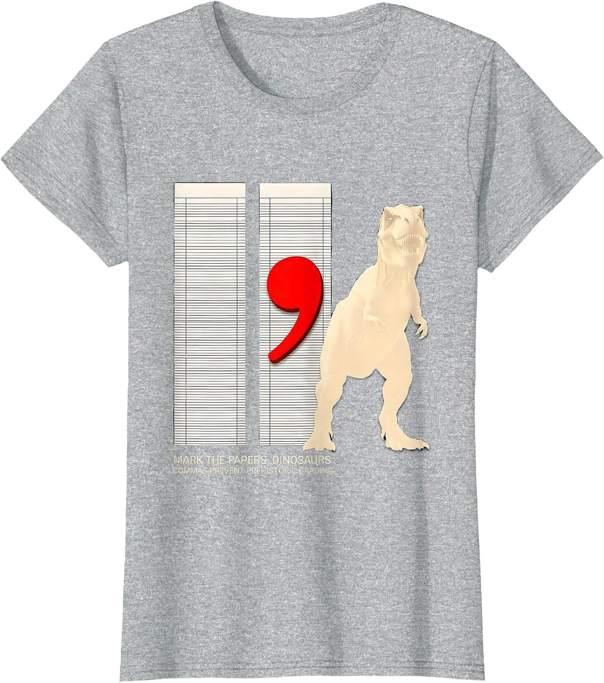 Mark the Papers Dinosaurs Commas Prevent Prehistoric Grading T-Shirt - Heather Grey