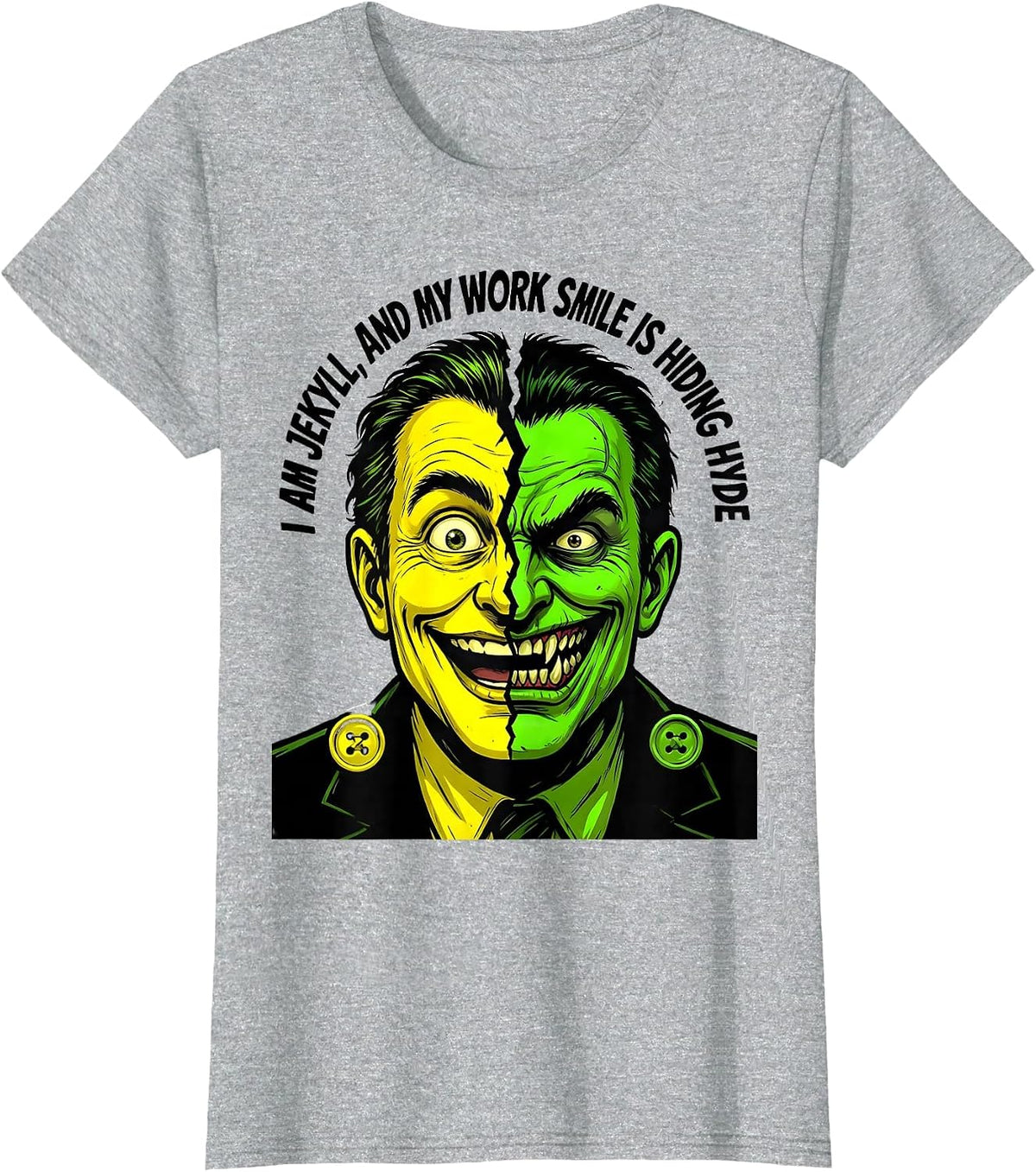 Women's I Am Jekyll, And My Work Smile Is Hiding Hyde Literary T-Shirt - Heather Grey